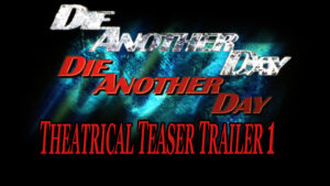 DIE ANOTHER DAY- Theatrical teaser trailer 1. Released November 22, 2002.