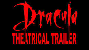 DRACULA- Theatrical trailer. Released November 13, 1992.