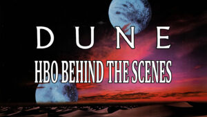 DUNE- HBO Behind the Scenes featurette. November 1985.