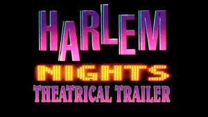 HARLEM NIGHTS- Theatrical trailer. Released November 17, 1989. Caped Wonder Stuns City!