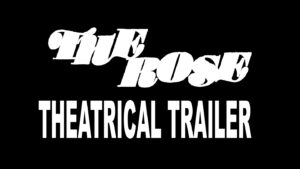 THE ROSE- Theatrical trailer. Released November 7, 1979.