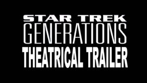 STAR TREK GENERATIONS- Theatrical teaser trailer. November 18, 1994.