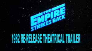 STAR WARS THE EMPIRE STRIKES BACK- Re-release theatrical trailer. Released November 19, 1982.