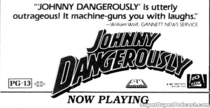 JOHNNY DANGEROUSLY- Newspaper ad. January 25, 1985.