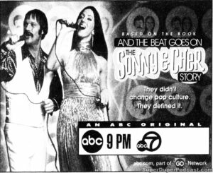 AND THE BEAT GOES ON THE SONNY AND CHER STORY- television guide ad. February 22, 1999. Caped Wonder Stuns City!