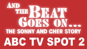 AND THE BEAT GOES ON THE SONNY AND CHER STORY- ABC TV spot 2. February 22, 1999. Caped Wonder Stuns City!