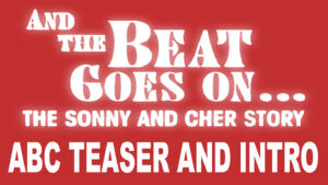 AND THE BEAT GOES ON THE SONNY AND CHER STORY- ABC teaser and intro. February 22, 1999. Caped Wonder Stuns City!