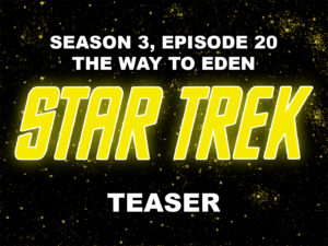 STAR TREK THE ORIGINAL SERIES season 3, episode 20, The Way To Eden, teaser. February 21, 1969. Caped Wonder Stuns City!