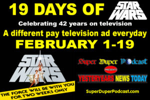 19 DAYS OF STAR WARS- February 1-19, 2025. Caped Wonder Stuns City!