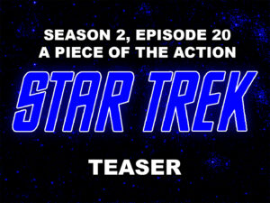 STAR TREK THE ORIGINAL SERIES- Season 2, episode 20, A Piece of the Action teaser. January 12, 1968. Caped Wonder Stuns City!