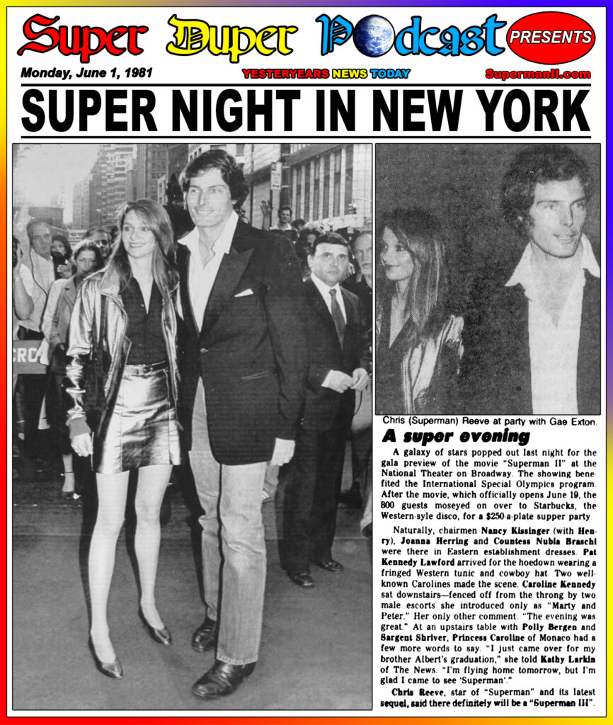 SUPERMAN II- Washington D.C. and New York premieres.
May 31, 1981.
June 1, 1981.
Caped Wonder Stuns City!