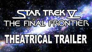 STAR TREK V THE FINAL FRONTIER- Theatrical trailer. Released June 9, 1989. Caped Wonder Stuns City!
