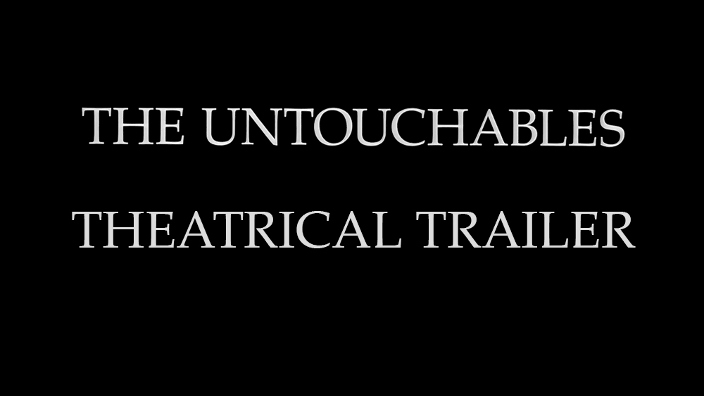 THE UNTOUCHABLES- Theatrical trailer. Released June 3, 1987. Caped Wonder Stuns City!
